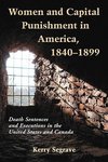 Segrave, K:  Women and Capital Punishment in America, 1840-1