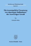 Die innerstaatliche Umsetzung von einseitigen Maßnahmen der Auswärtigen Gewalt.