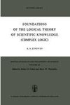 Foundations of the Logical Theory of Scientific Knowledge (Complex Logic)