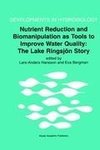 Nutrient Reduction and Biomanipulation as Tools to Improve Water Quality: The Lake Ringsjön Story