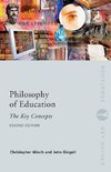 Gingell, J: Philosophy of Education: The Key Concepts