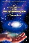 In Conversation with the Quantum God