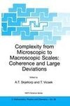 Complexity from Microscopic to Macroscopic Scales: Coherence and Large Deviations