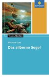 Das silberne Segel: Textausgabe mit Materialien