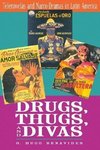 Drugs, Thugs, and Divas