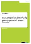 Le texte comme prétexte - Eine Analyse der französischen Presserezeption von Michel Houellebecqs Roman 