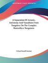 A Separation Of Arsenic, Antimony And Vanadium From Tungsten; On The Complex Bismuthico Tungstates