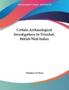 Certain Archaeological Investigations In Trinidad, British West Indies