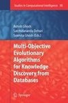 Multi-Objective Evolutionary Algorithms for Knowledge Discovery from Databases