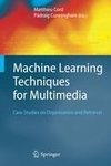 Machine Learning Techniques for Multimedia