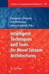 Intelligent Techniques and Tools for Novel System Architectures