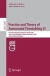 Practice and Theory of Automated Timetabling VI