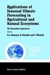 Applications of Seasonal Climate Forecasting in Agricultural and Natural Ecosystems