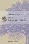 Light, P:  The Search for Social Entrepreneurship