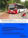 Die Liberalisierung des Öffentlichen Personennahverkehrs in Deutschland. Eine Untersuchung am Beispiel des Verkehrsverbundes Bremen/Niedersachsen