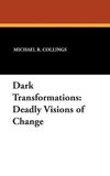 Dark Transformations