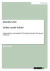 Lachen macht Schule! Humor in Therapie, Beratung, Erziehung und Unterricht