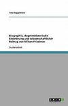 Biographie, dogmenhistorische Einordnung und wissenschaftlicher Beitrag von Milton Friedman