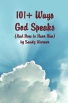 101 Ways God Speaks (And How to Hear Him)