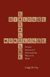 Dialogue, Catalogue & Monologue