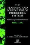 The Planning and Scheduling of Production Systems