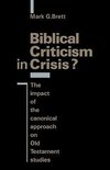 Biblical Criticism in Crisis?