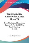 The Ecclesiastical History Of M. L'Abbe Fleury V1