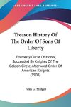 Treason History Of The Order Of Sons Of Liberty