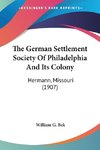 The German Settlement Society Of Philadelphia And Its Colony