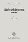 Die Bedeutung des Bankensystems für die wirtschaftliche Entwicklung Südkoreas.