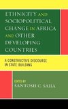 Ethnicity and Socio-Political Change in Africa and Other Developing Countries