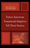 Native American Transracial Adoptees Tell Their Stories