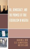 Oil, Democracy, and the Promise of True Federalism in Nigeria