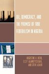 Oil, Democracy and the Promise of True Federalism in Nigeria