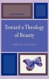 Toward a Theology of Beauty