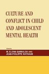 Culture and Conflict in Child and Adolescent Mental Health