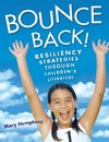 Bounce Back! Resiliency Strategies Through Children's Literature