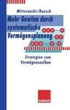 Mehr Gewinn durch systematische Vermögensplanung