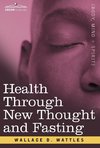 HEALTH THROUGH NEW THOUGHT & F