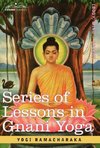 Series of Lessons in Gnani Yoga