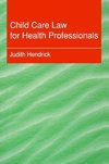 Hendrick, J: Child Care Law for Health Professionals