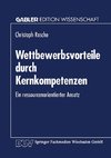 Wettbewerbsvorteile durch Kernkompetenzen