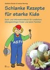 Schlanke Rezepte für starke Kids