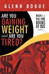 Are You Gaining Weight and Are You Tired?