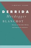 Derrida, Heidegger, Blanchot