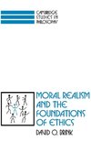 Moral Realism and the Foundations of Ethics