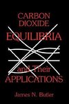 Butler, J: Carbon Dioxide Equilibria and Their Applications