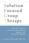 Solution Focused Group Therapy