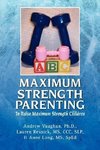 Maximum Strength Parenting