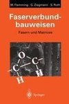 Faserverbundbauweisen. Fasern und Matrices